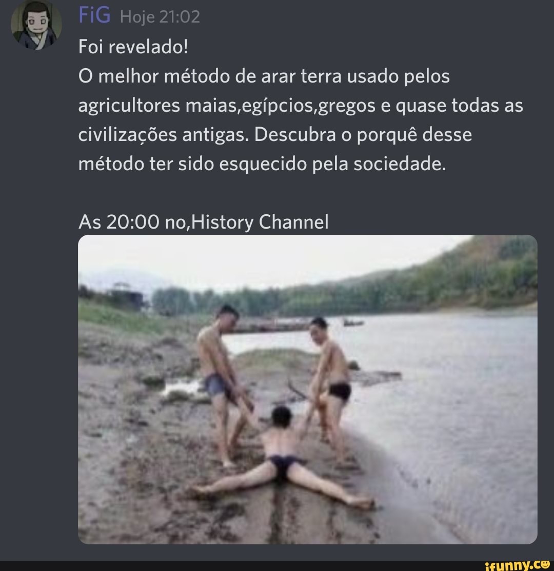 Hoje
Foi revelado!
O melhor método de arar terra usado pelos agricultores maias,egípcios, gregos e quase todas as civilizações antigas. Descubra o porquê desse método ter sido esquecido pela sociedade.
As no, History Channel