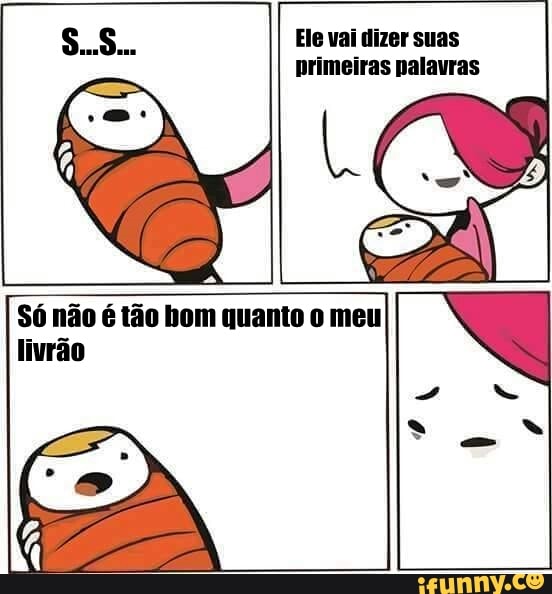A
Só não é tão bom quanto o meu
livrão