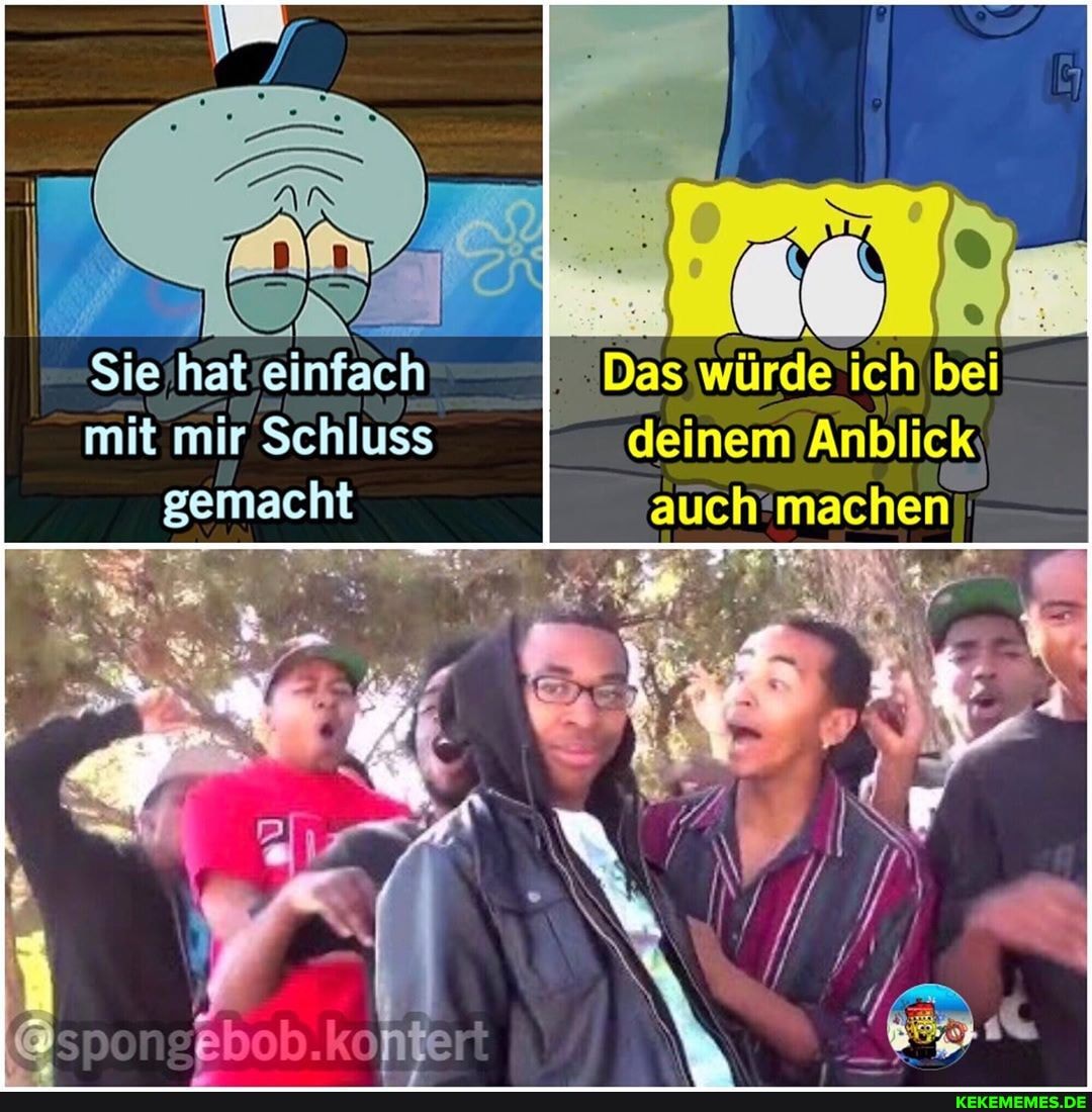 Sie hat einfach
würde
mit mir Schluss deinem Anblick gemacht auch machen
kontert