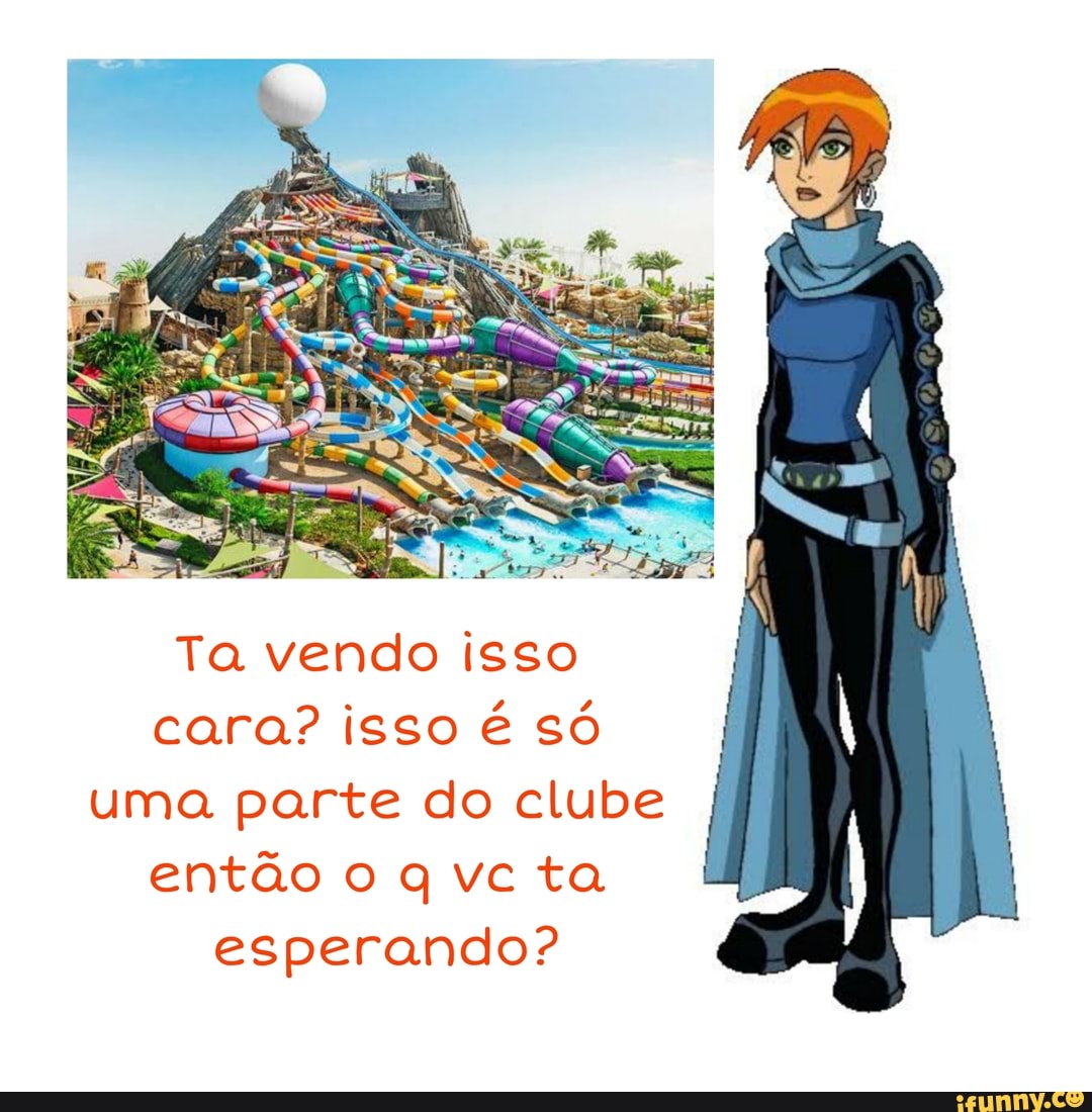 Ta vendo isso cara? isso é só uma parte do clube então o vc ta
esperando?