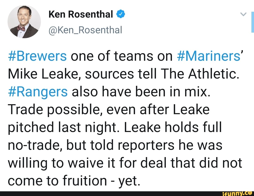 34’
#Brewers one of teams on #Mariners
Mike Leake, sources tell The Athletic.
#Rangers also have been in mix.
Trade possible, even after Leake
pitched last night. Leake holds full
no-trade, but told reporters he was
willing to waive it for deal that did not
come to fruition
-
yet.
I