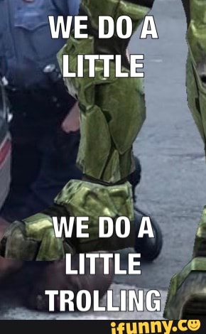WE DOA LITTLE
WE DOA LITTLE TROLLING