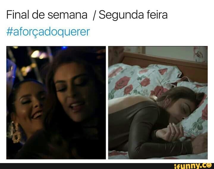 Final de semana Segunda feira