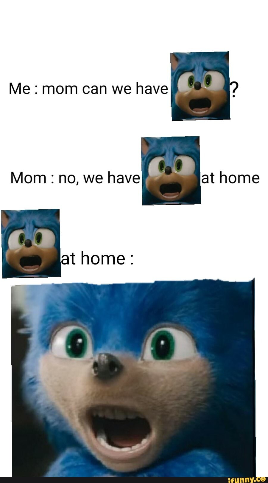 Me Mom Can We Have Mom No We Have At Home Ifunny