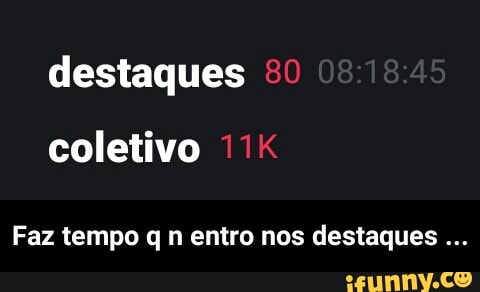 destaques
Faz tempo q n entro nos destaques - Faz tempo q n entro nos destaques ...