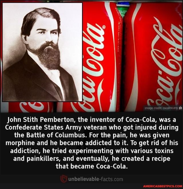 John Stith Pemberton, the inventor of Coca-Cola, was a Confederate ...