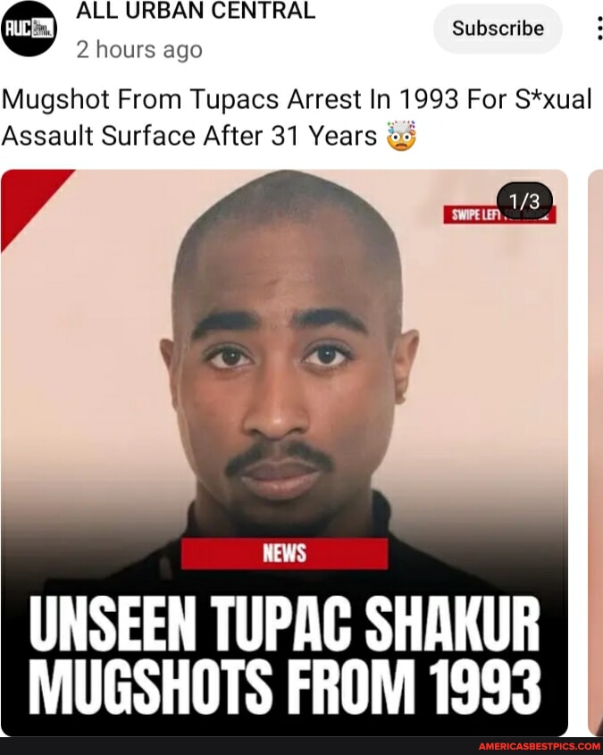 ALL URBAN CENTRAL Subscribe 2 hours ago Mugshot From Tupacs Arrest In