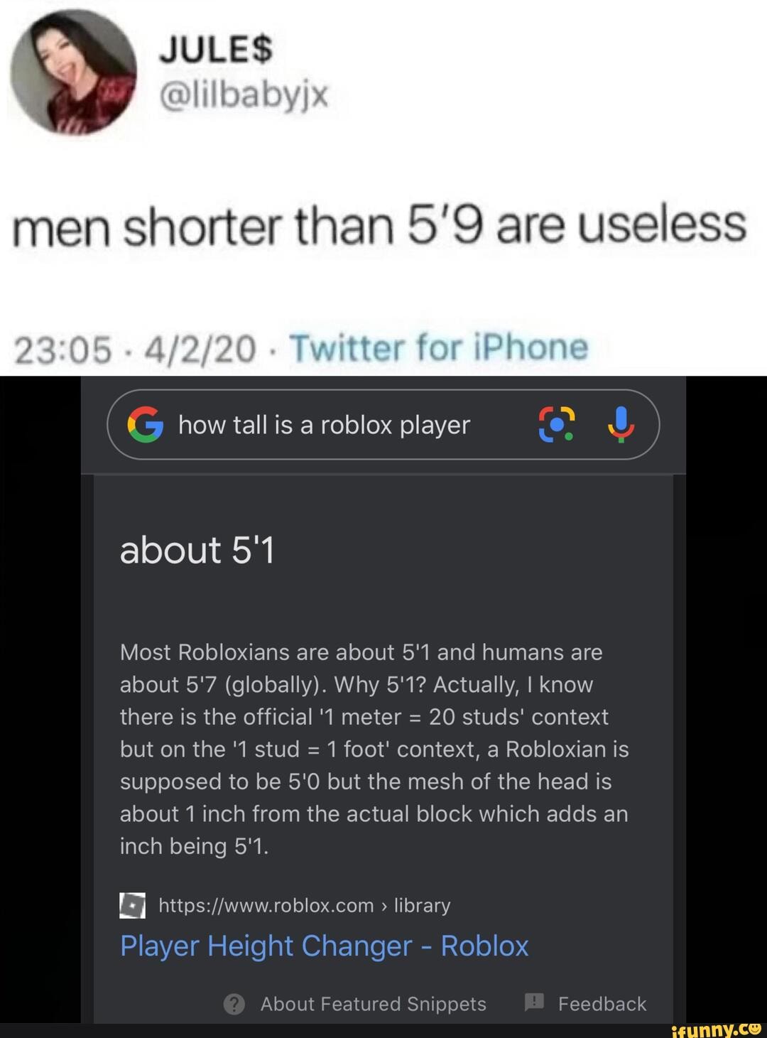 Jules Men Shorter Than 5 9 Are Useless Twitter For Ipnone How Tall Is A Roblox Player About 5 1 Most Robloxians Are About 5 1 And Humans Are About 5 7 Globally Why 5 1 - robloxian height