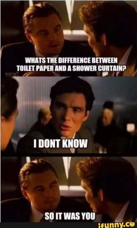 whats-the-difference-between-toilet-paper-and-a-shower-curtain-so-you