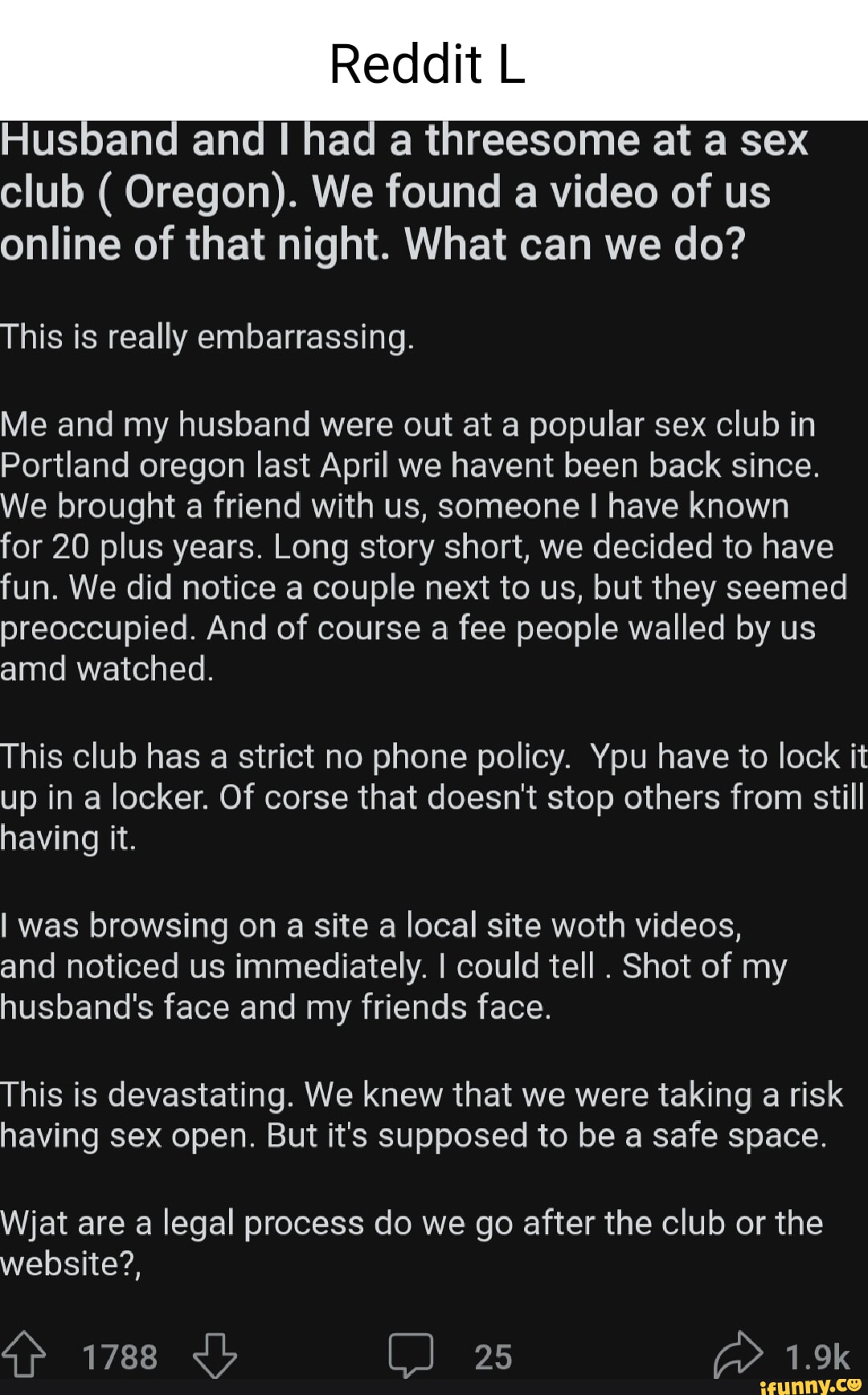 Reddit L ad a threesome at a sex club ( Oregon). We found a video of us