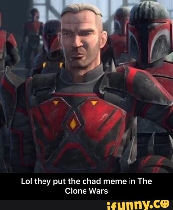 Lol they put the chad meme in The
Clone Wars - Lol they put the chad meme in The Clone Wars