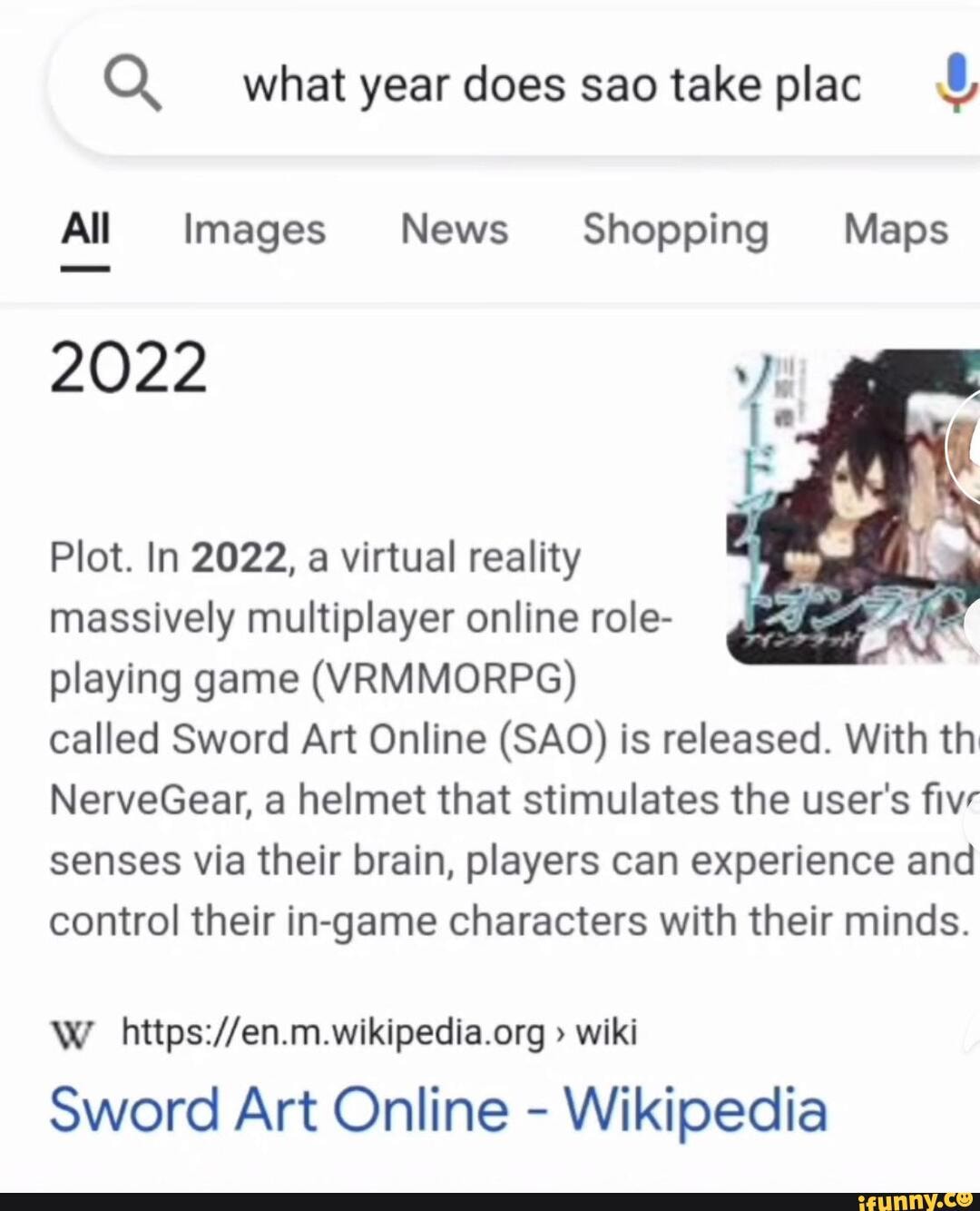 _what does take All Images News Shopping Maps Vi 2022 Plot, In 2022, a  virtual reality massively multiplayer online role- playing game (VRMMORPG)  called Sword Art Online (SAO) is released. With the