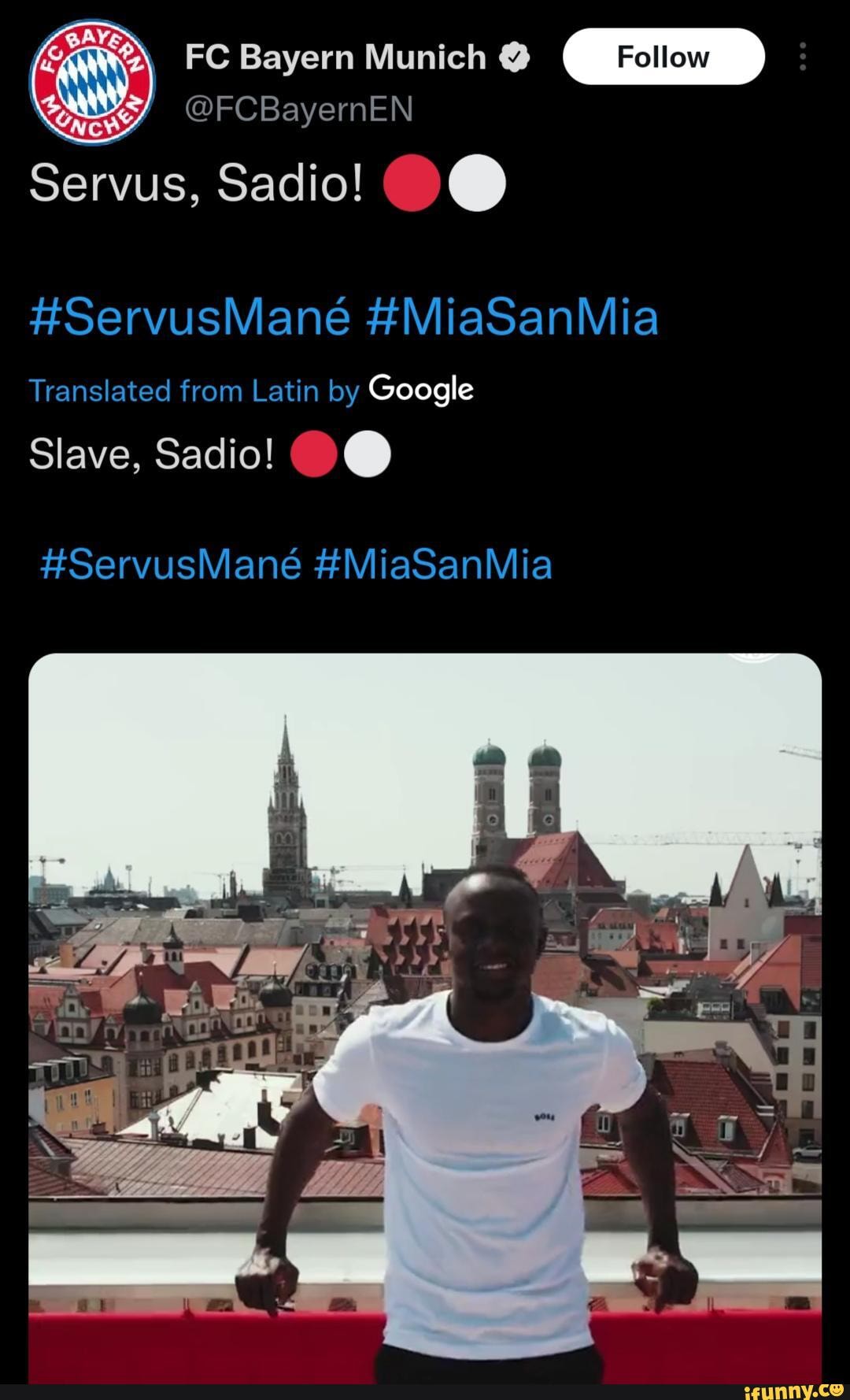 Servus, Sadio! ServusMane MiaSanMia Translated from Latin by Google