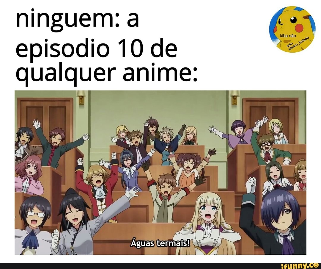 ninguem:
episodio 10 de qualquer anime:
Águas termais!