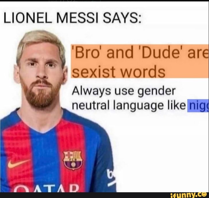 lionel-messi-says-bro-and-dude-are-sexist-words-always-use-gender