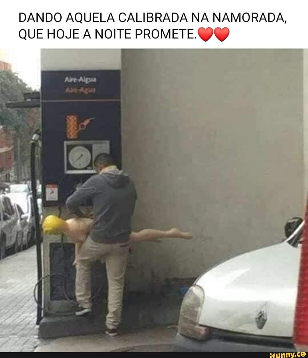 DANDO AQUELA CALIBRADA NA NAMORADA,
QUE HOJE A NOITE PROMETE. O