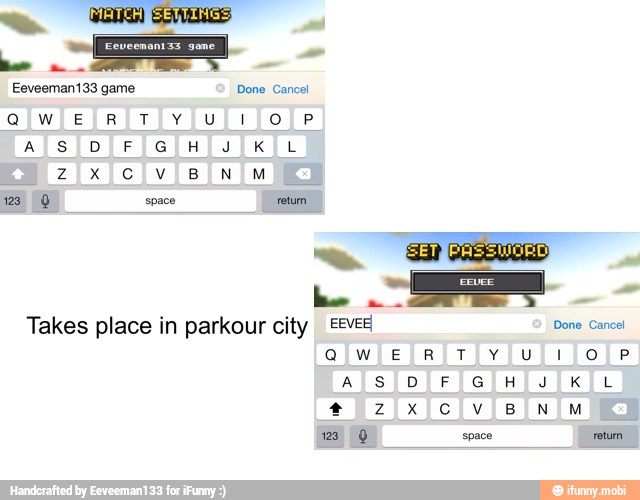 be
RS
Takes place in parkour city esves Done Cancel