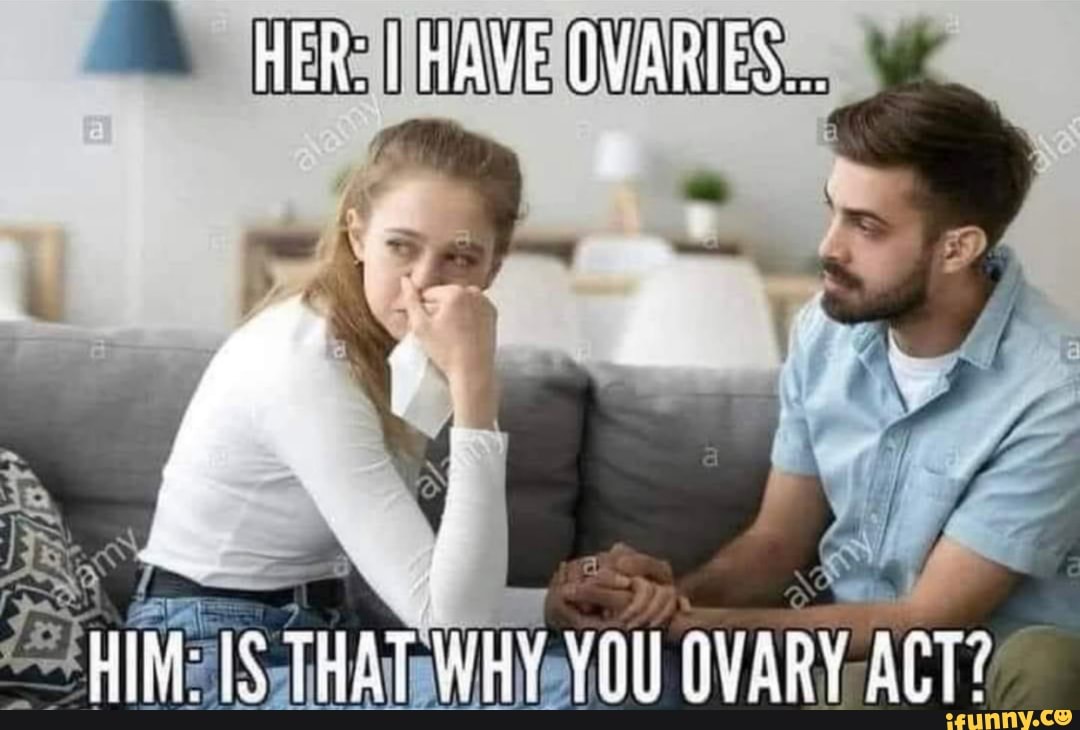 HERS I HAYE OVARIES...
THAT WHY YOUYVABY
