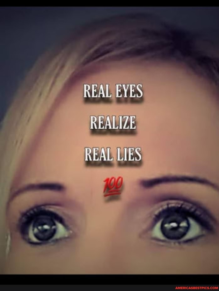 REAL EYES REALIZE REAL