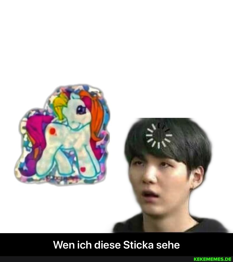 Wen ich diese Sticka sehe - Wen ich diese Sticka sehe