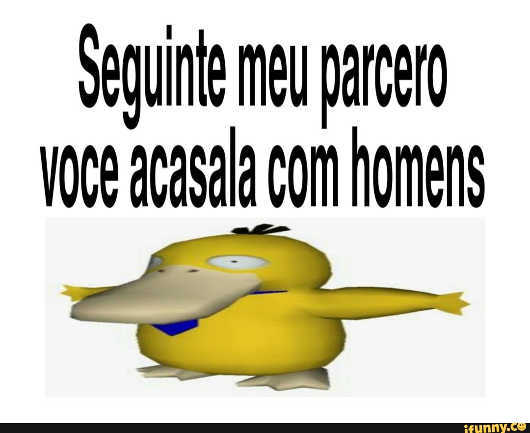 Seguinte me paro
voce acasala com homens