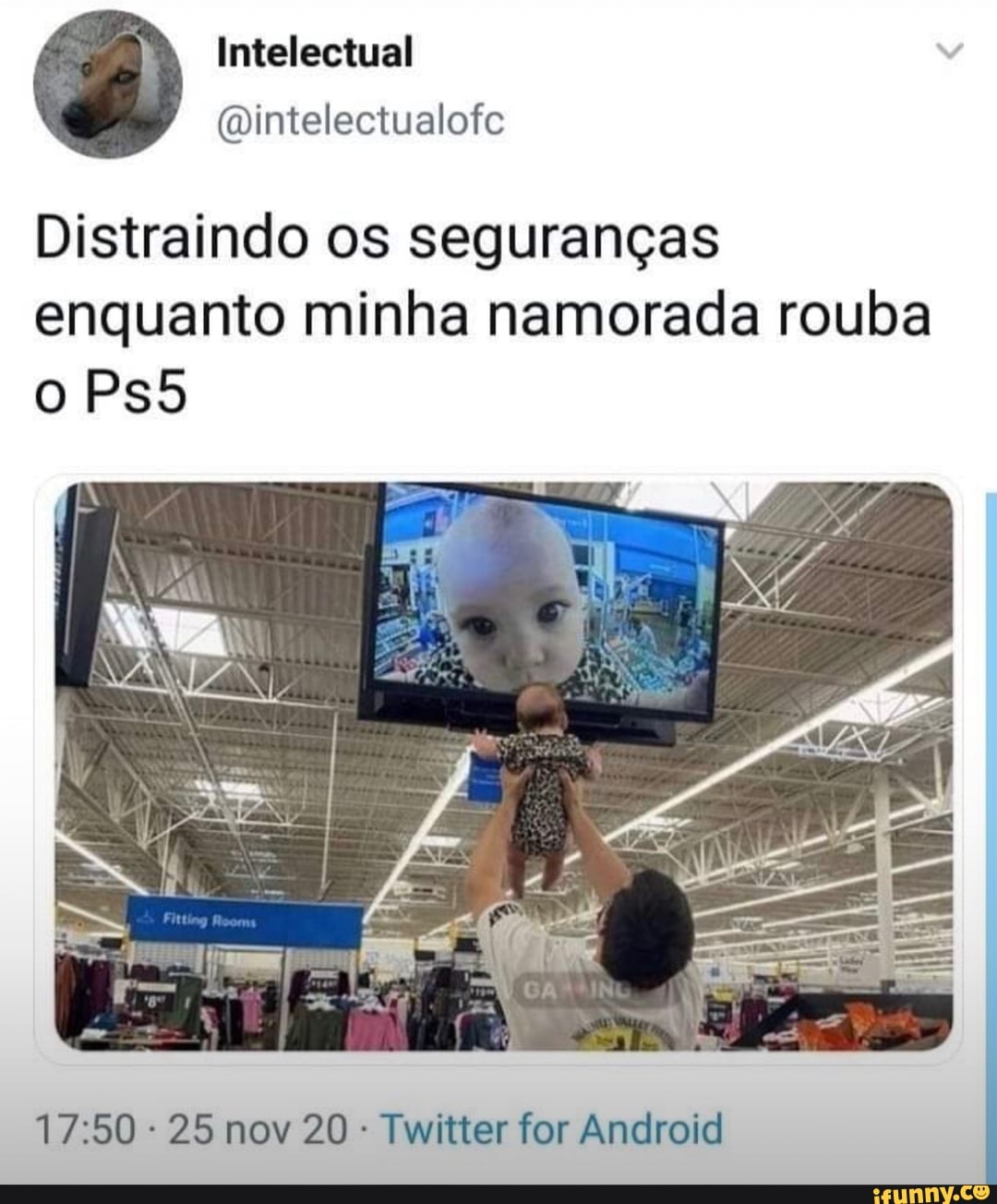 Intelectual
Distraindo os seguranças enquanto minha namorada rouba
25 nov 20 - Twitter for Android