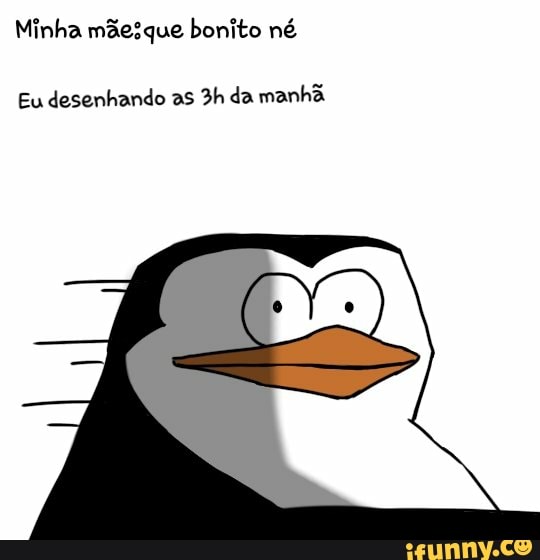 Minha mãesque bonito né
Eu desenhando as 3h da manhã