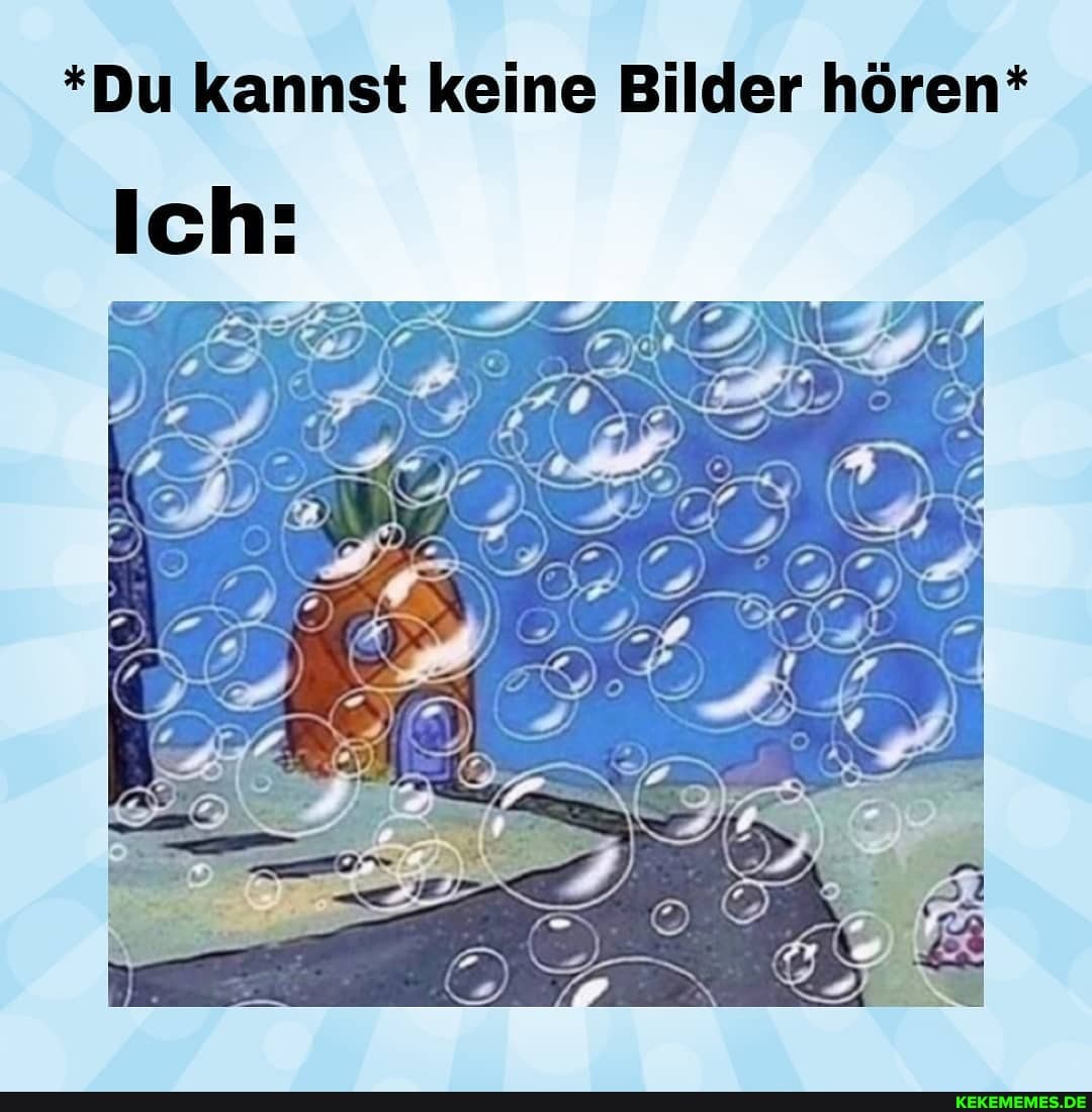 Ider hören*
*Du kannst ke
ch