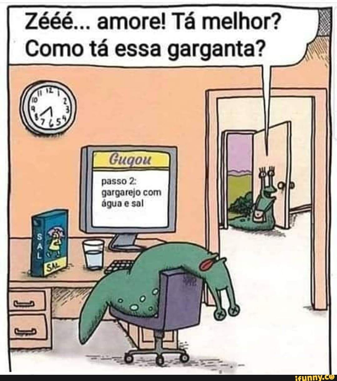 Zééé... amore! Tá melhor?
Como tá essa garganta?