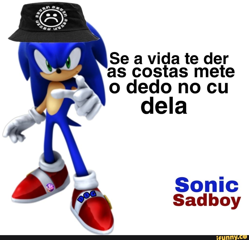 O dedo no cu dela Sonic Sadboy - iFunny