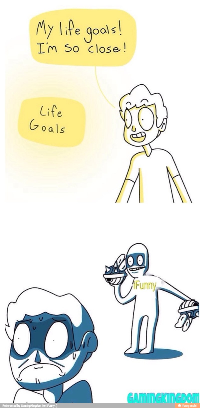 My life goals!
Im So close!