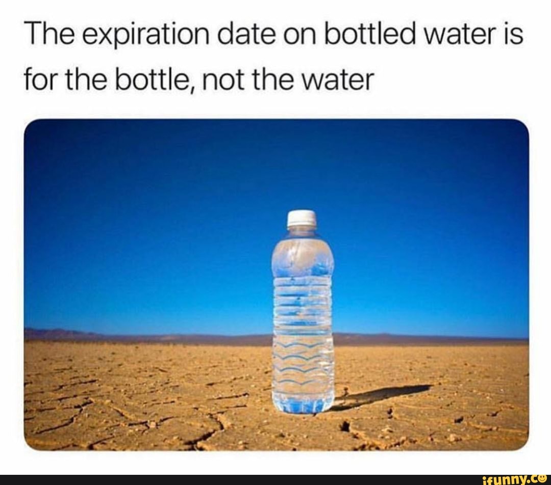 The expiration date on bottled water is for the bottle, not the water