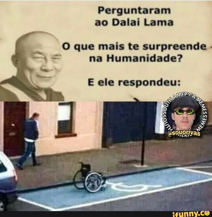 Perguntaram ao Dalai Lama
O que mais te surpreende na Humanidade?
E ele respondeu: fio,