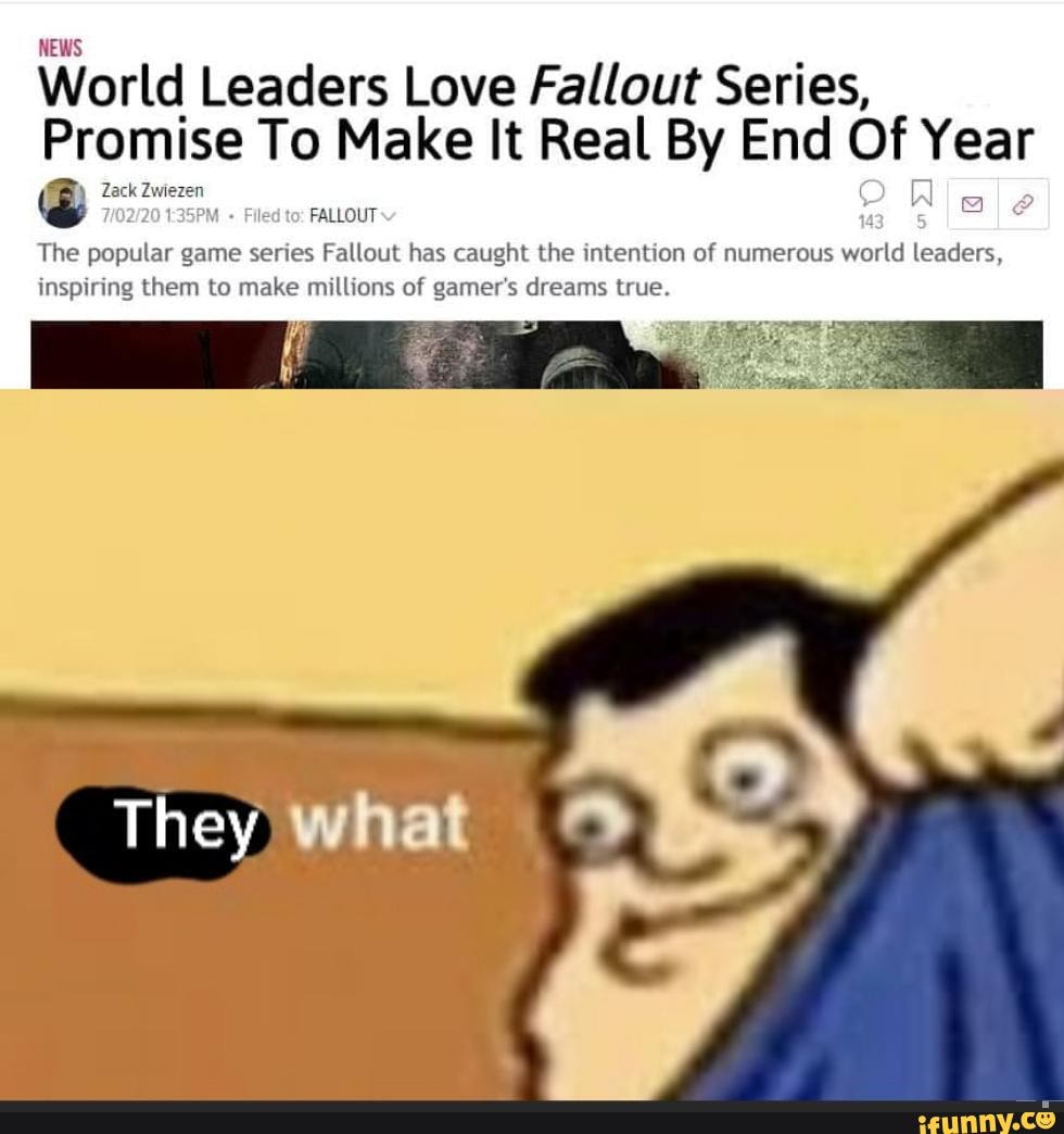 World Leaders Love Fallout Series,
Promise To Make It Real By End Of Year
The popular game series Fallout has caught the intention of numerous world leaders, inspiring them to make millions of gamer's dreams true.