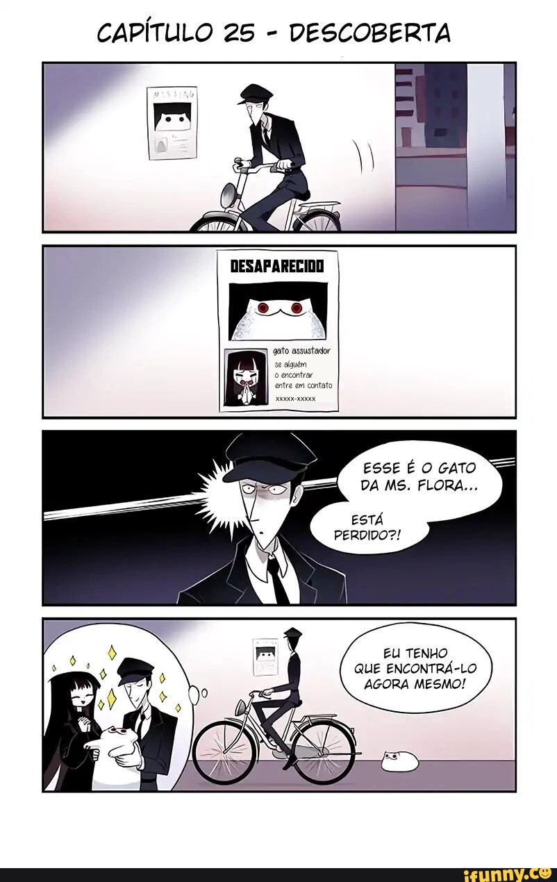 CAPÍTULO 25 DESCOBERTA ESSEÉOGATO TU DA MS. FLORA... ESTÁ PERDIDO