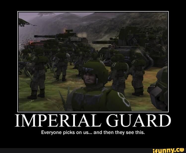 Why is everybody picking on me. Имперская гвардия Мем. Imperial Guard meme. Рацион имперской гвардии Мем. Имперская гвардия Мем лучший друг.