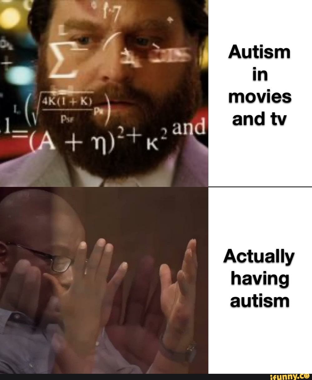 movies
Actually
having
autism