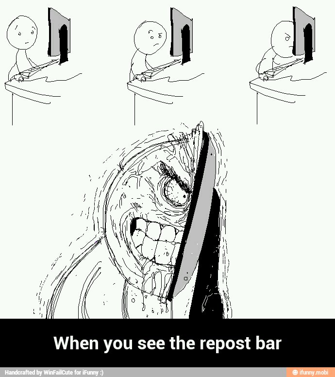 When you see the repost bar - When you see the repost bar