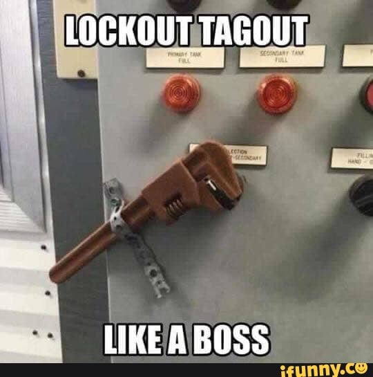 LOCKOUT TAGOUT LIKEA BOSS - iFunny