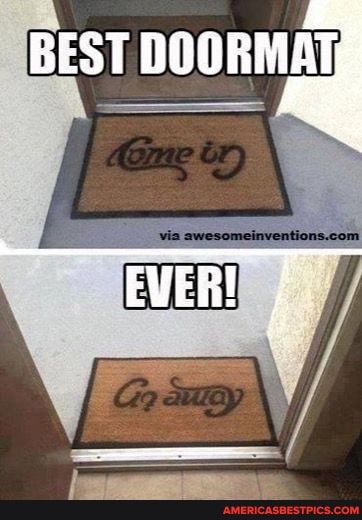 BEST DOORMAT
EVER!