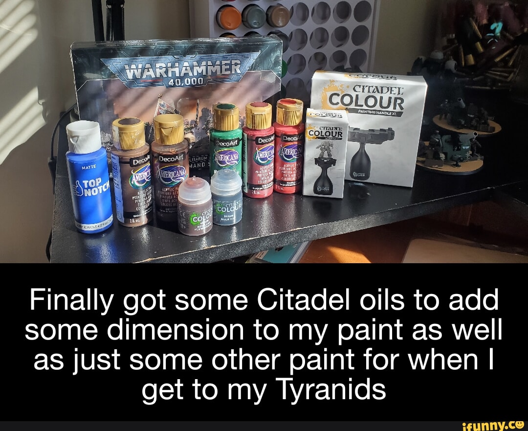 If you want your minis to look good use Nuln Oil' - iFunny Brazil