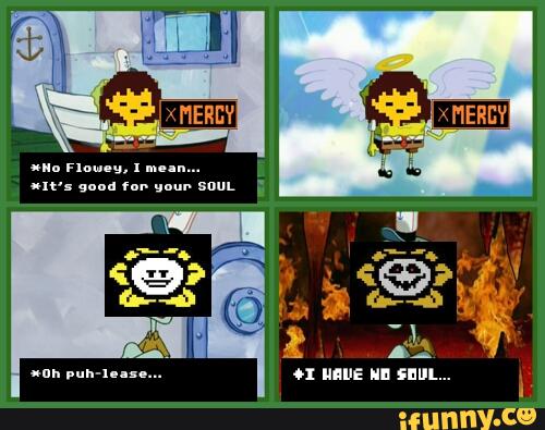 Flowey Memes Best Collection Of Funny Flowey Pictures On Ifunny