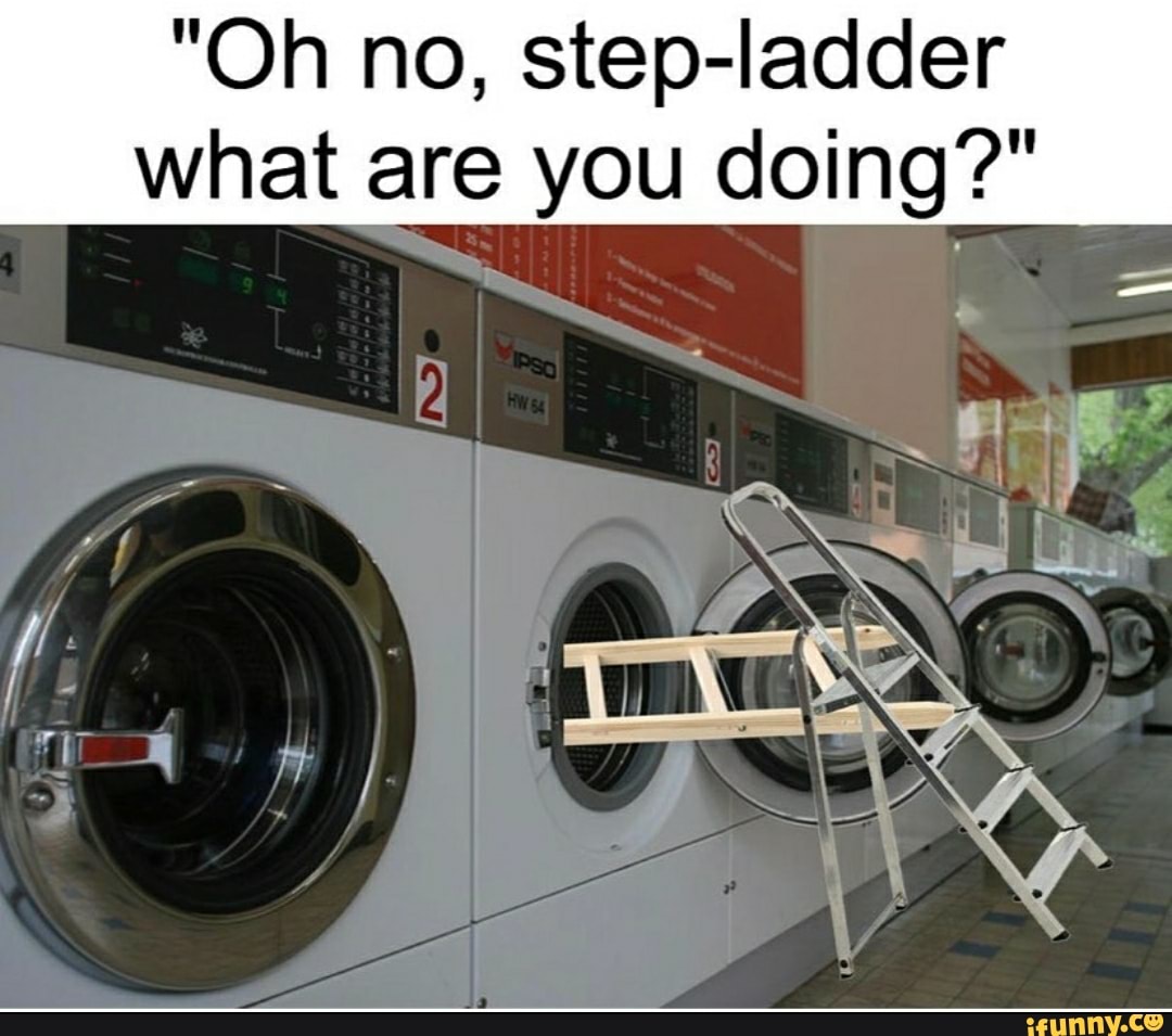 Oh no, step-ladder what are you doing?