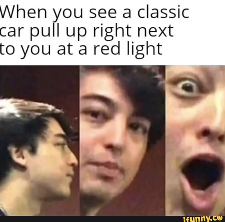 When you see a classic car pull up right next to you at a red light