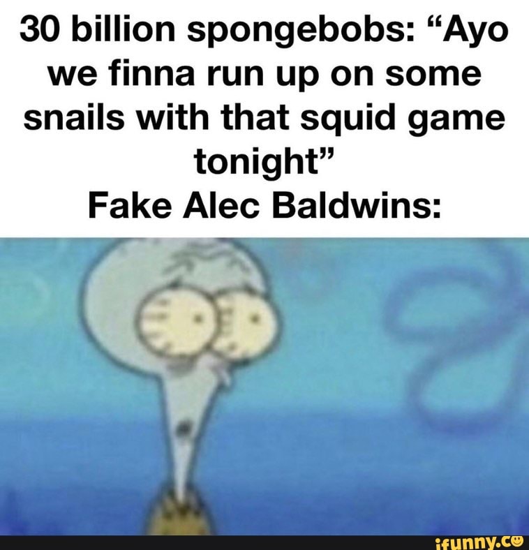 So Billion Spongebobs: 