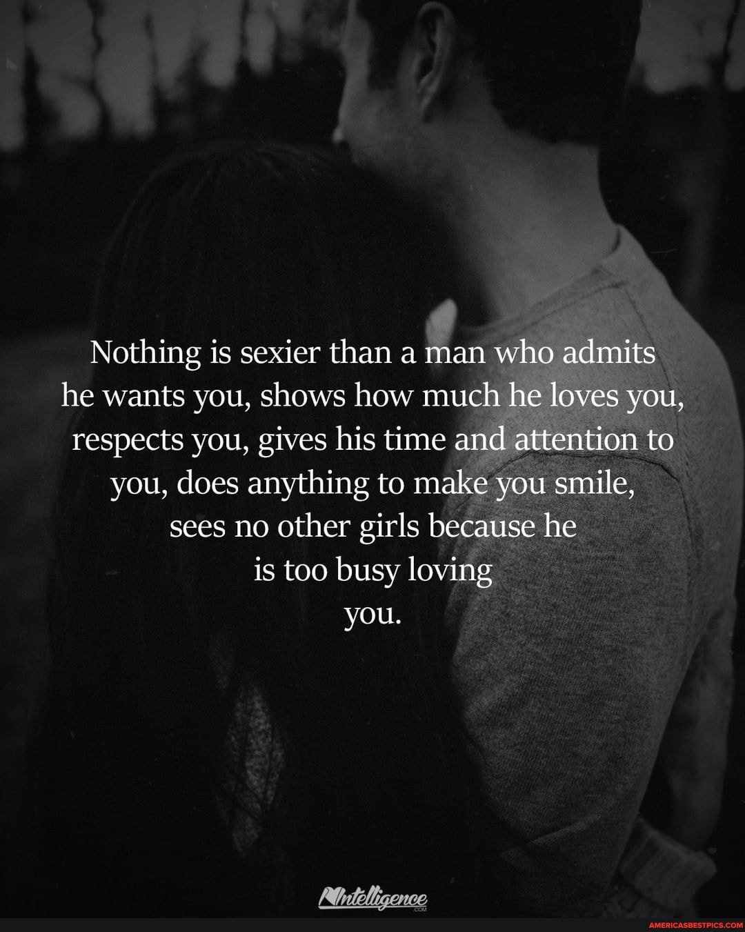 Nothing is sexier than a man who admits he wants you, shows how much he ...