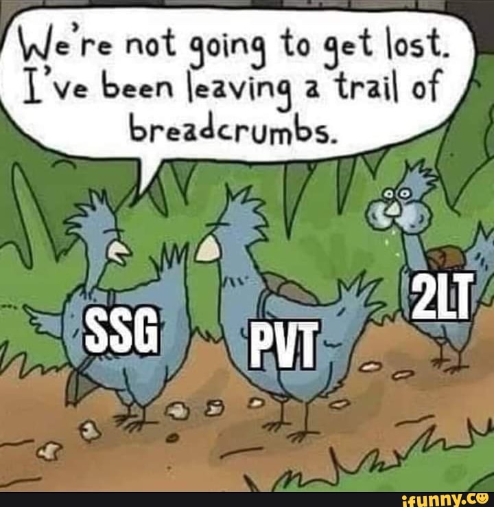 We're not going to get lost. ve been leaving trail of breadcrumbs. iFunny