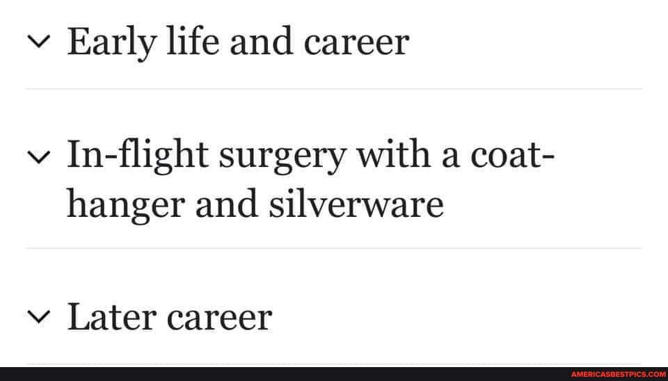 Early life and career
In-flight surgery with a coat- hanger and silverware
Later career