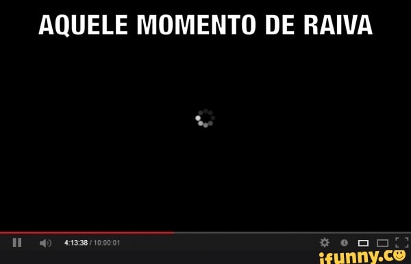 AQUELE MOMENTO DE RAIVA