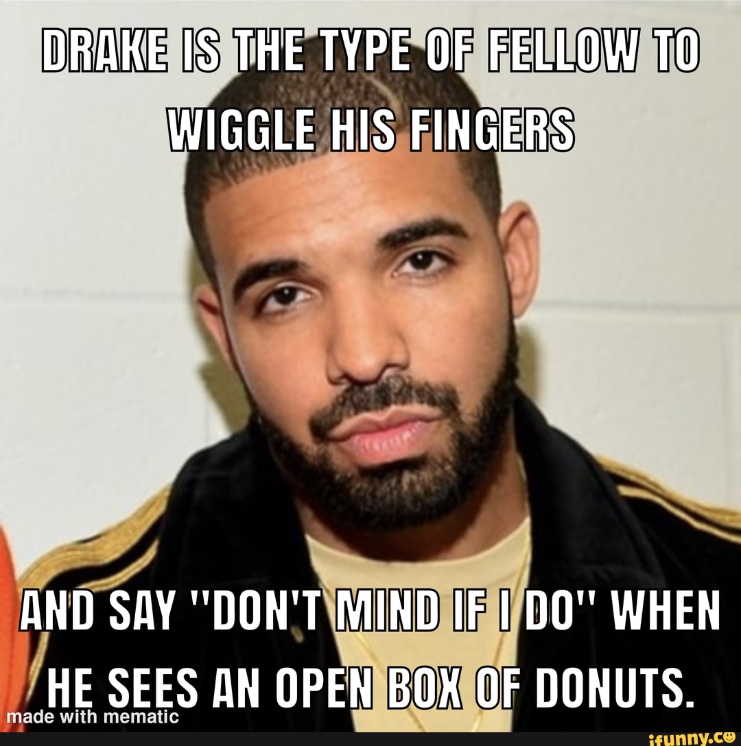 Dont Do It Drake